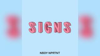 Nbdy Nprtnt  Signs [upl. by Arriek]