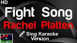 🎤 Rachel Platten  Fight Song Karaoke Version [upl. by Ardiedal806]