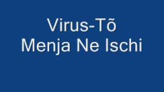 ВирусТы меня не ищи Virus  Ty menya ne ishchi [upl. by Aehsel]