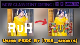 New Glass Font Name Editing Using PSCC By TKSshorts picsart editing [upl. by Brote]