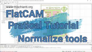 FlatCAM practical tutorial normalize tools  Video 5 [upl. by Aiket]