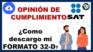 Tutorial Descarga tu opinión de cumplimiento del SAT 32D [upl. by Ihc]