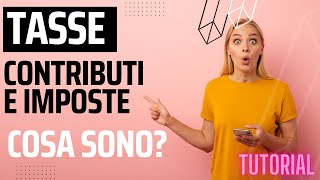 quotImposte Tasse e Contributi Una Guida Semplicequot [upl. by Alel]