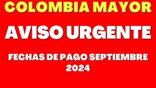 🔔 COLOMBIA MAYOR INFORMACIÓN FECHAS DE PAGO SEPTIEMBRE 2023 [upl. by Oza]