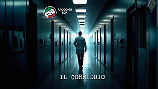 Racconti SCP BRANCA ITALIANA  Il corridoio [upl. by Enirac157]