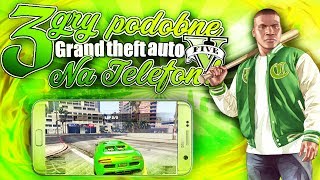 3 GRY PODOBNE DO GTA 5 Na Telefon [upl. by Bush]