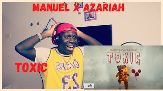 Manuel x Azariah  TOXIC Official Video Reaction [upl. by Bertrand712]