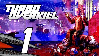 Turbo Overkill  Gameplay Walkthrough Part 1 PC [upl. by Job]