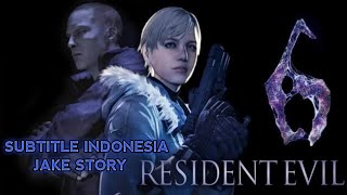 Resident Evil 6 Jake Story Subtitle Indonesia [upl. by Eisiam471]