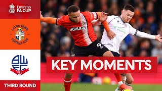 Luton Town v Bolton Wanderers Key Moments  Third Round  Emirates FA Cup 202324 [upl. by Nibbor589]