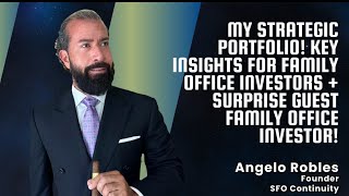 My Strategic Portfolio Key Insights for Investors  Surprise Guest Family Office Investor [upl. by Anivas]