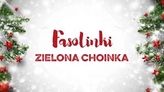 Fasolinki  Zielona choinka [upl. by Akimihs77]