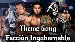 AAA Theme Song Facción Ingobernable 2020 [upl. by Brightman178]