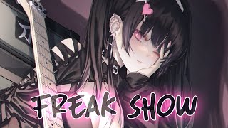 Nightcore  Freak Show Lyrics [upl. by Milissent530]