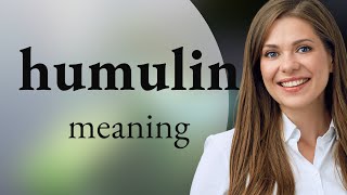 Humulin  meaning of HUMULIN [upl. by Buzzell]