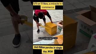 640 million parcels delivered in one day  11 11 sale miracle  11 Nov singles day ytshorts 2024 [upl. by Charron]