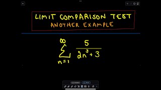 Limit Comparison Test for Series  Another Example 1 [upl. by Ddat]