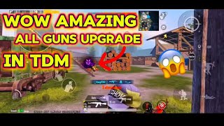 All Guns Upgrade In TDM 🥶  Pubg Mobile New Video [upl. by Maurie949]