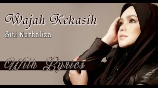 Siti Nurhaliza  Wajah Kekasih  With Lyrics [upl. by Streeto602]