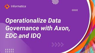 Operationalize Data Governance with Axon EDC and IDQ [upl. by Morrill655]