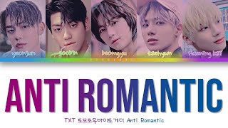 Anti Romantic TXT 투모로우바이투게더 HanRomEng Color coded lyrics [upl. by Barayon308]