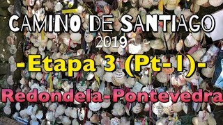 CAMINO DE SANTIAGO 2019 Etapa 3 Pt1 RedondelaPontevedra [upl. by Dante]