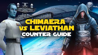 Chimaera vs Leviathan Counter Guide  SWGOH GAC TW Fleet Arena [upl. by Wheelwright145]