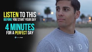 4 Minutes To Start Your Day Right MORNING MOTIVATION and Positivity [upl. by Hotchkiss]