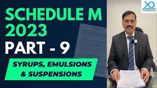 Schedule M 2023 Part 9 Syrups Emulsions amp Suspensions Fully Explained  Pharmadocx Consultants [upl. by Derriey]