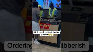 Ordering food in gibberish prank💀😭😭 funny explore fyp viralvideo shorts [upl. by Aihsital548]