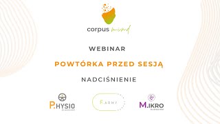 Nadciśnienie  webinar Corpus Mind  powtorka przed sesją [upl. by Navoj]