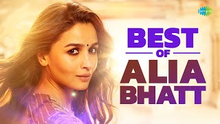 Best Of Alia Bhatt Songs  What Jhumka  Dholida  Tum Kya Mile  Meri Jaan  Ve Kamleya  Kudmayi [upl. by Areval438]