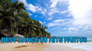 BEST DANCE 80 HITS PART3 [upl. by Enamrej]