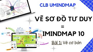 Bài 1 Hướng dẫn vẽ Sơ đồ tư duy trên phần mềm iMindmap 10  UMINDMAP [upl. by Yderf95]