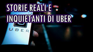 3 Storie Reali e Inquietanti di Uber [upl. by Dorothy]