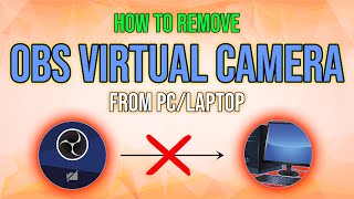 How to Remove OBS Virtual Camera From Your PC Full Guide [upl. by Nobie]