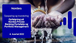 Opfølgning på Nordea Private Banking Portefølje og Portfolio Management – 4 kvartal 2022 [upl. by Pandolfi]