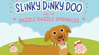 Slinky Dinky Doo and the Razzle Dazzle Sprinkles [upl. by Nevyar]