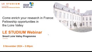 Come enrich your research in France  fellowship opportunities in the Loire Valley [upl. by Quinn]