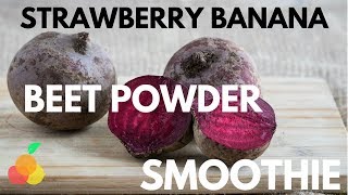 BEET powder  Smoothie with Strawberry Banana  Beet [upl. by Sorcha]