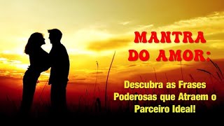 FRASES AFIRMATIVAS PARA ENCONTRAR O AMOR [upl. by Eilla40]