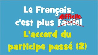 Le Français cest plus facile  309 Laccord du participe passé 2 [upl. by Saltzman334]