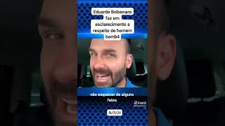 Eduardo Bolsonaro faz um esclarecimento sobre o homem bomba no STF shorts [upl. by Mini]