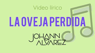 JOHANN  LA OVEJA PERDIDA CON LETRA OFFICIAL [upl. by Yentrok]