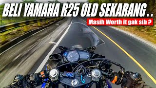 BELI YAMAHA R25 OLD DI TAHUN INI WORTH IT GA SIH  Kekurangan dan Kelebihan R25 OLD [upl. by Cahilly]