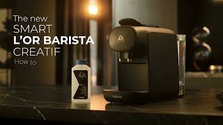 LOR Barista Creatif How to Descale [upl. by Adiasteb]