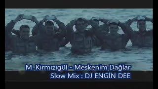 Mahsun Kırmızıgül  Meskenim Dağlar  Remix  Dj Engin Dee [upl. by Anrym]