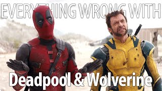 Everything Wrong With Deadpool and Wolverine in 30 Minutes or Less [upl. by Coward]