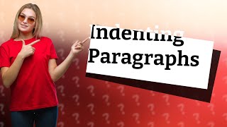 How do I indent my paragraph [upl. by Meggy386]