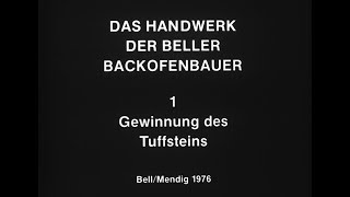 Das Handwerk der Beller Backofenbauer  1 Gewinnung des Tuffsteins [upl. by Cornie]